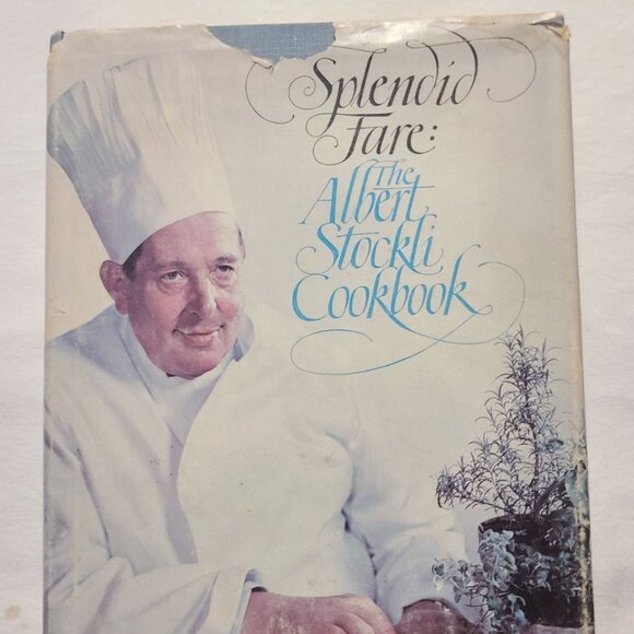 Splendid Fare, The Albert Stockli Cookbook by Albert Stockli, 1970, Hardcover - Picture 1 of 7